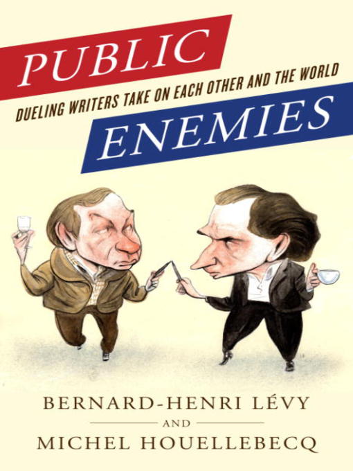 Title details for Public Enemies by Bernard-Henri Lévy - Available